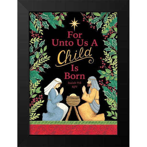 For Unto Us Black Modern Wood Framed Art Print by Strain, Deb