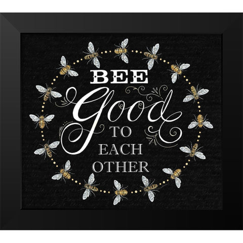 Bee Good to Each Others Black Modern Wood Framed Art Print by Strain, Deb