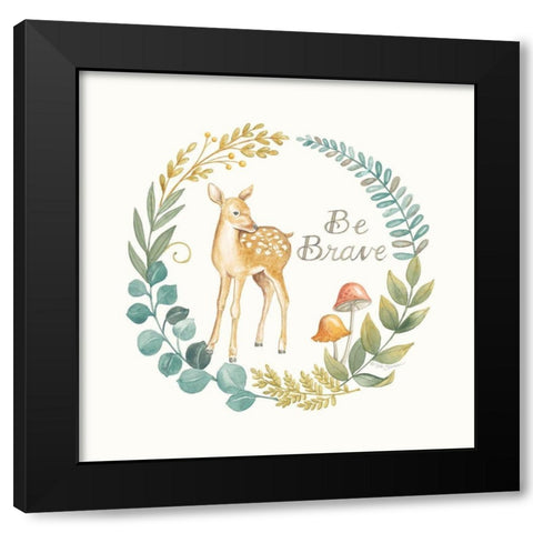 Be Brave Deer Black Modern Wood Framed Art Print by Strain, Deb