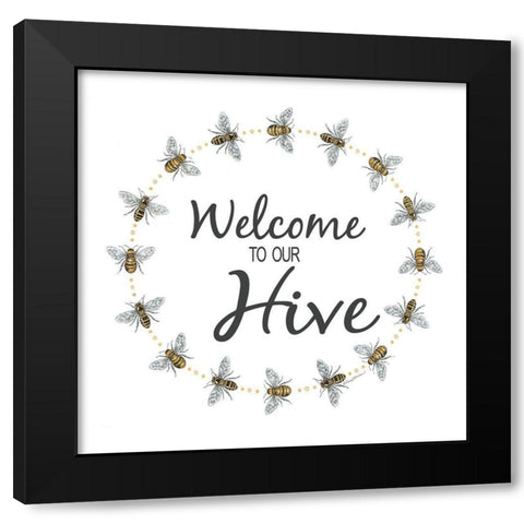 Welcome to Our Hive     Black Modern Wood Framed Art Print with Double Matting by Strain, Deb