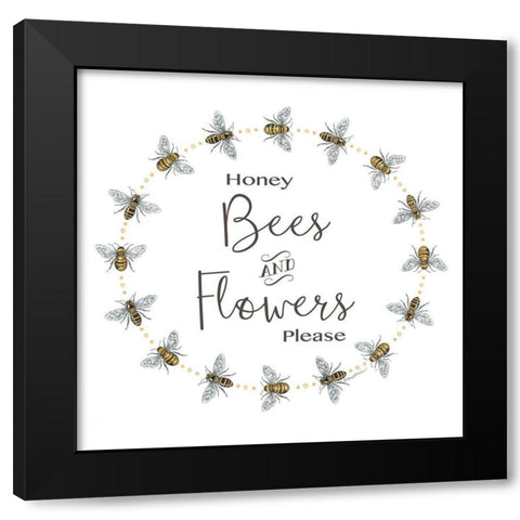 Honey Bees and Flowers Please Black Modern Wood Framed Art Print with Double Matting by Strain, Deb