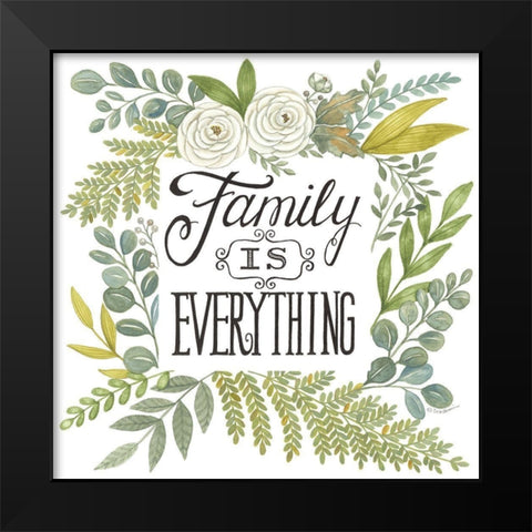 Family is Everything Black Modern Wood Framed Art Print by Strain, Deb