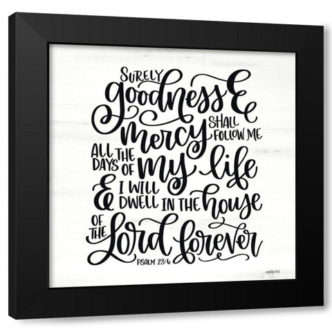 Goodness and Mercy Black Modern Wood Framed Art Print by Imperfect Dust