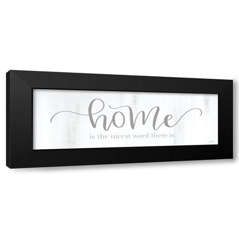 Home is the Nicest Word There Is Black Modern Wood Framed Art Print by Imperfect Dust