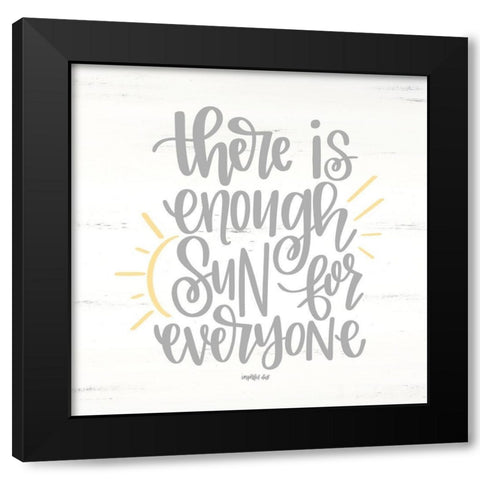 There is Enough Sun Black Modern Wood Framed Art Print by Imperfect Dust