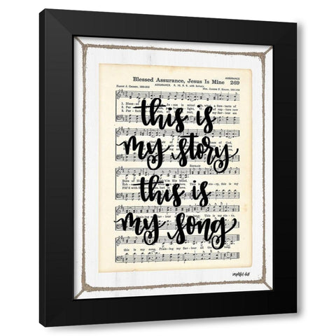 Blessed Assurance - This is My Story Black Modern Wood Framed Art Print with Double Matting by Imperfect Dust