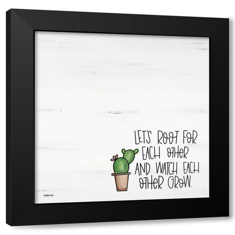 Root for Each Other  Black Modern Wood Framed Art Print with Double Matting by Imperfect Dust