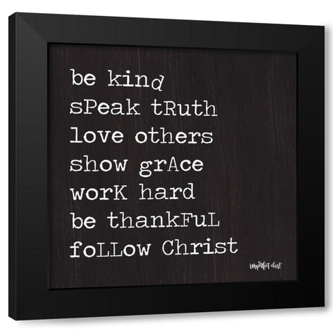 Follow Christ Black Modern Wood Framed Art Print with Double Matting by Imperfect Dust