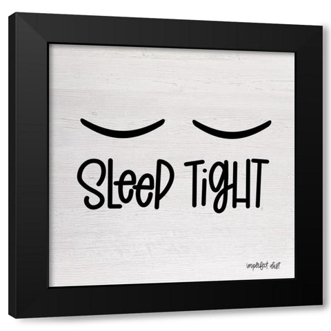 Sleep Tight Black Modern Wood Framed Art Print with Double Matting by Imperfect Dust