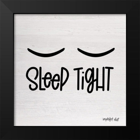 Sleep Tight Black Modern Wood Framed Art Print by Imperfect Dust