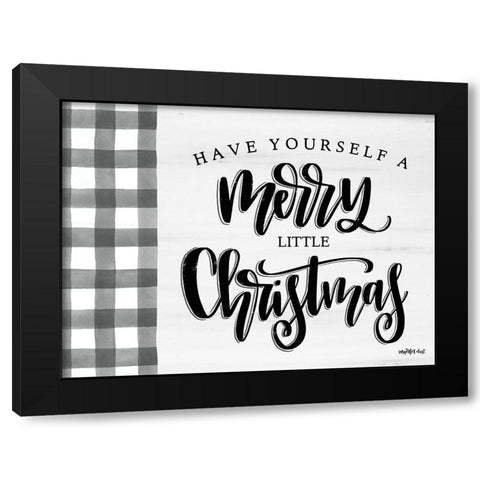 Have Yourself a Merry Little Christmas   Black Modern Wood Framed Art Print by Imperfect Dust