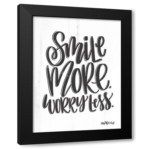 Smile More Worry Less Black Modern Wood Framed Art Print by Imperfect Dust