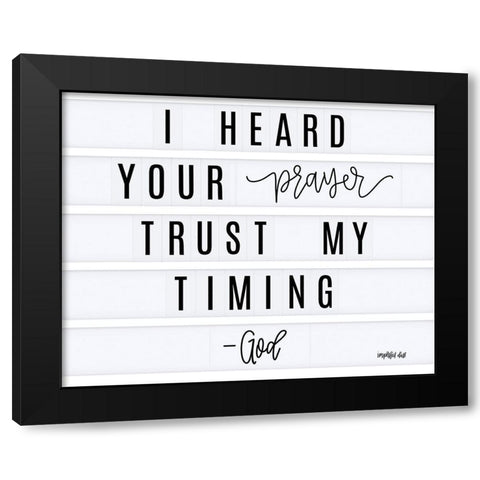 Trust My Timing Black Modern Wood Framed Art Print by Imperfect Dust