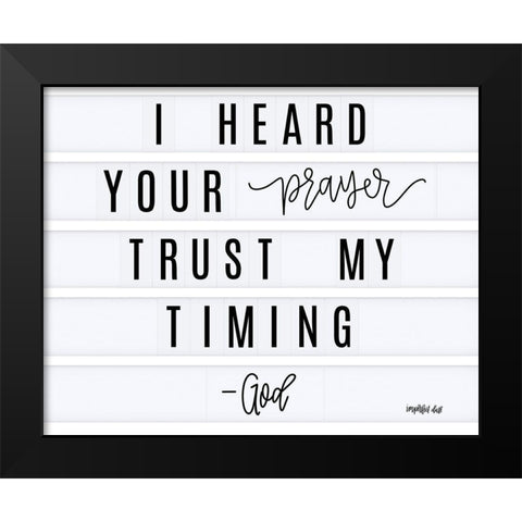 Trust My Timing Black Modern Wood Framed Art Print by Imperfect Dust