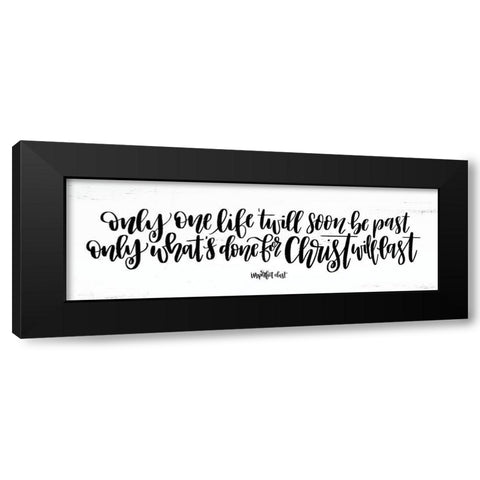 Only One Life Black Modern Wood Framed Art Print by Imperfect Dust