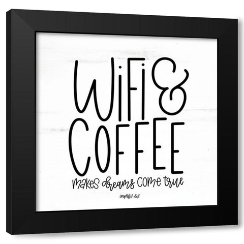 WIFI and Coffee Black Modern Wood Framed Art Print by Imperfect Dust