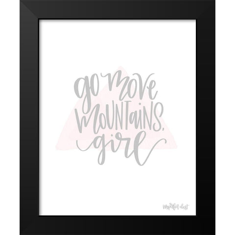 Go Move Mountains Girl Black Modern Wood Framed Art Print by Imperfect Dust