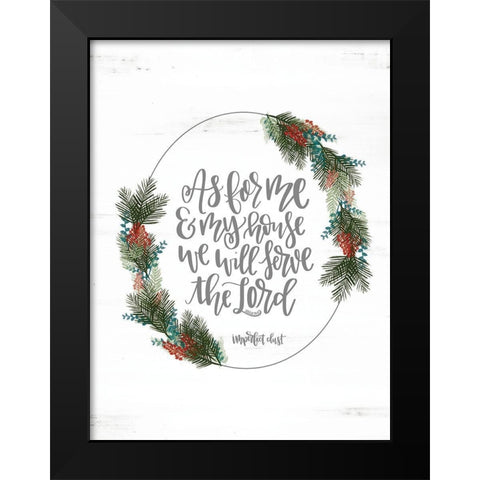 Joshua 24:15 Black Modern Wood Framed Art Print by Imperfect Dust