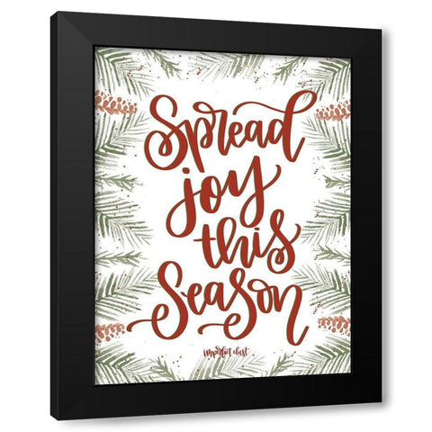 Spread Joy This Season    Black Modern Wood Framed Art Print with Double Matting by Imperfect Dust