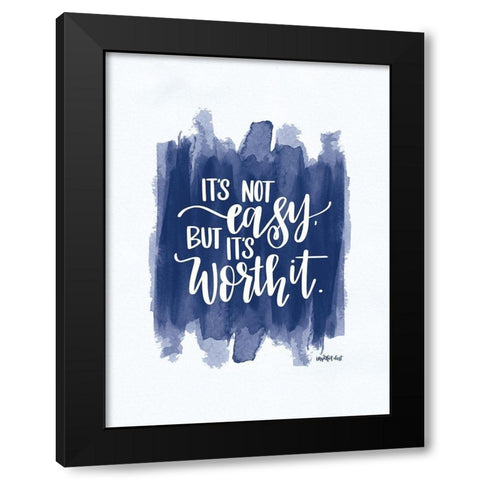 Its Not Easy    Black Modern Wood Framed Art Print with Double Matting by Imperfect Dust