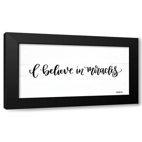 I Believe in Miracles Black Modern Wood Framed Art Print with Double Matting by Imperfect Dust