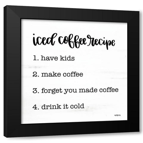 Iced Coffee Recipe Black Modern Wood Framed Art Print by Imperfect Dust