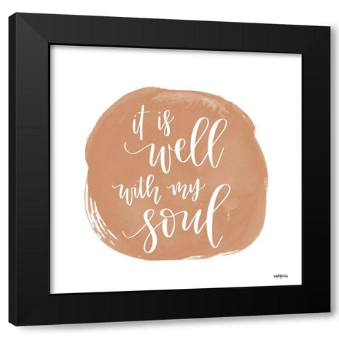 It is Well With My Soul    Black Modern Wood Framed Art Print with Double Matting by Imperfect Dust