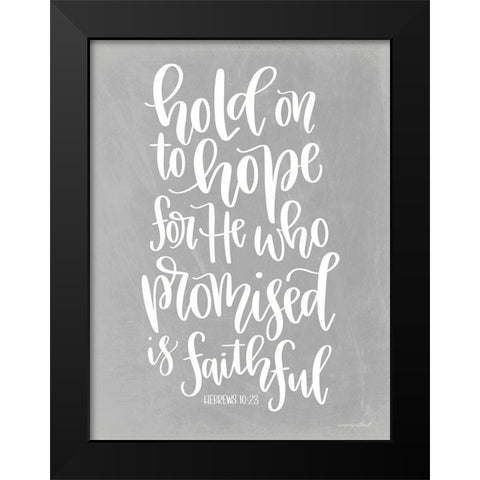 Hold on to Hope II Black Modern Wood Framed Art Print by Imperfect Dust