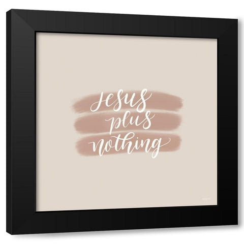 Jesus Plus Nothing Black Modern Wood Framed Art Print with Double Matting by Imperfect Dust
