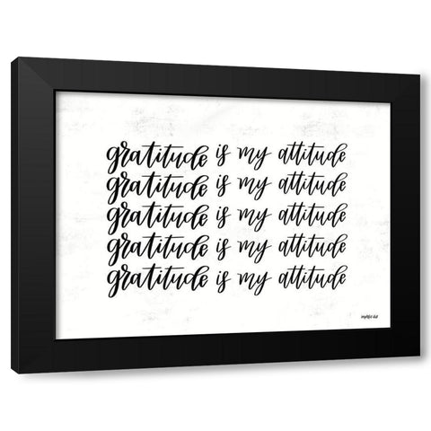 Gratitude is My Attitude  Black Modern Wood Framed Art Print by Imperfect Dust