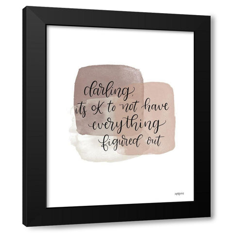 Its Ok Black Modern Wood Framed Art Print by Imperfect Dust