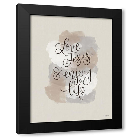 Love Jesus and Enjoy Life Black Modern Wood Framed Art Print by Imperfect Dust