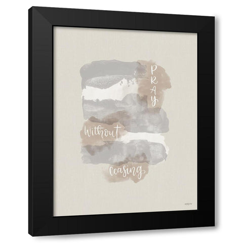 Pray Without Ceasing Black Modern Wood Framed Art Print by Imperfect Dust