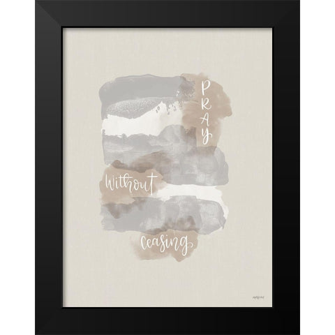 Pray Without Ceasing Black Modern Wood Framed Art Print by Imperfect Dust