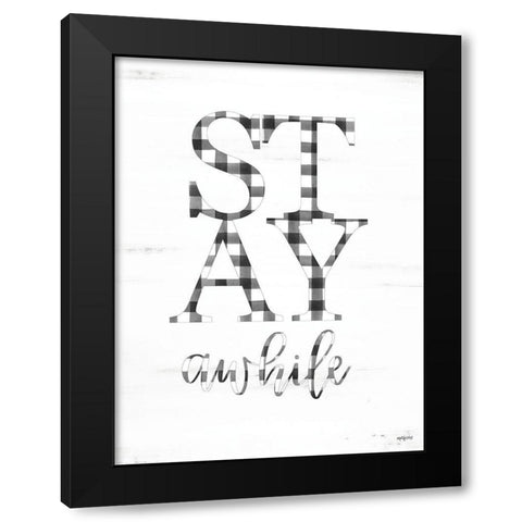 Stay Awhile Black Modern Wood Framed Art Print with Double Matting by Imperfect Dust