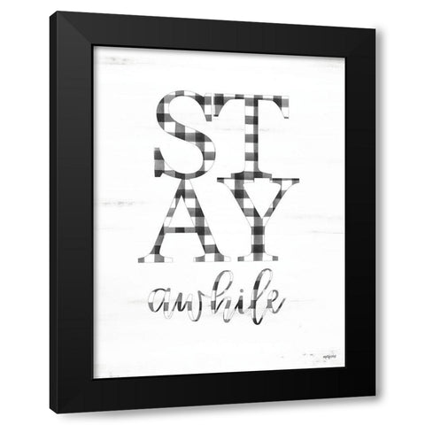 Stay Awhile Black Modern Wood Framed Art Print by Imperfect Dust