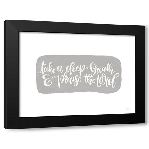 Praise the Lord Black Modern Wood Framed Art Print with Double Matting by Imperfect Dust