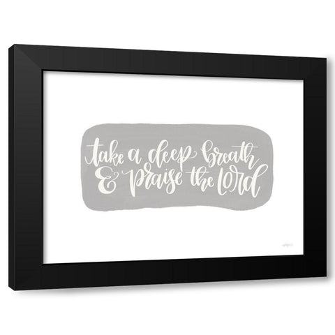 Praise the Lord Black Modern Wood Framed Art Print by Imperfect Dust