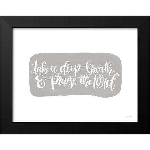Praise the Lord Black Modern Wood Framed Art Print by Imperfect Dust