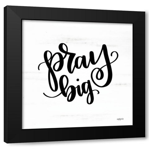 Pray Big Black Modern Wood Framed Art Print with Double Matting by Imperfect Dust