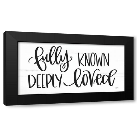 Fully Known-Deeply Loved Black Modern Wood Framed Art Print by Imperfect Dust