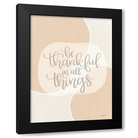 Be Thankful in All Things Black Modern Wood Framed Art Print with Double Matting by Imperfect Dust