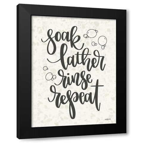 Soak, Lather, Rinse, Repeat Black Modern Wood Framed Art Print with Double Matting by Imperfect Dust