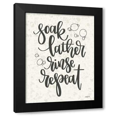 Soak, Lather, Rinse, Repeat Black Modern Wood Framed Art Print by Imperfect Dust