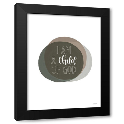 I Am a Child of God      Black Modern Wood Framed Art Print with Double Matting by Imperfect Dust