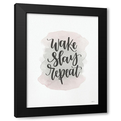 Wake-Slay-Repeat   Black Modern Wood Framed Art Print by Imperfect Dust