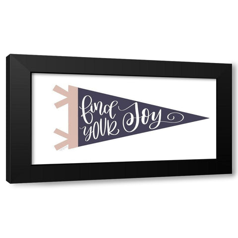 Find Your Joy Pennant Black Modern Wood Framed Art Print with Double Matting by Imperfect Dust