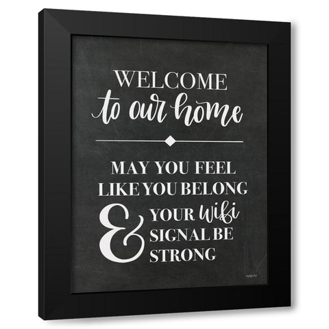 Welcome to Our Home Black Modern Wood Framed Art Print with Double Matting by Imperfect Dust