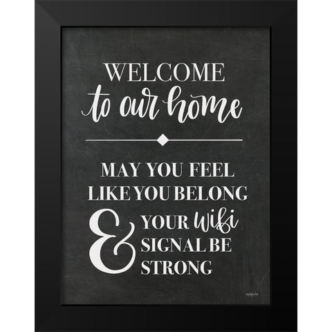 Welcome to Our Home Black Modern Wood Framed Art Print by Imperfect Dust