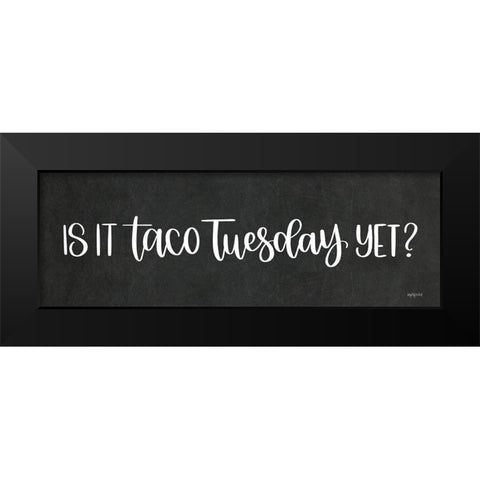 Taco Tuesday Black Modern Wood Framed Art Print by Imperfect Dust